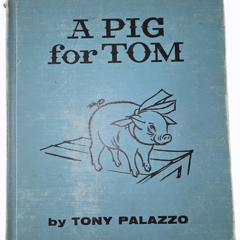 A Pig for Tom Book Tony Palazzo School Library Dating‎ Back 1973 Spartanburg SC
